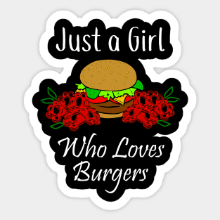 Just a Girl Who Loves Burgers Sticker